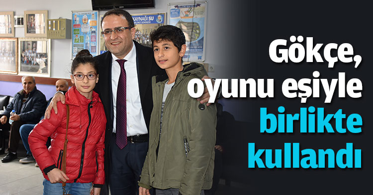 Gökçe, oyunu eşiyle birlikte kullandı