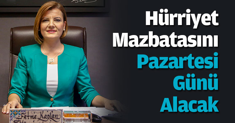 Hürriyet mazbatasını pazartesi günü alacak