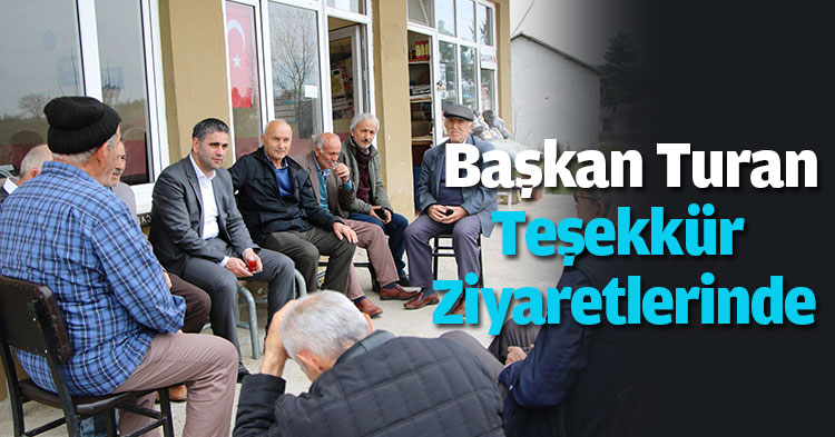 Başkan Turan Teşekkür Ziyaretlerinde