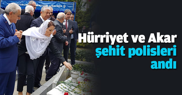 Hürriyet ve Akar şehit polisleri andı