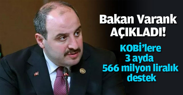 KOBİ'lere 3 ayda 566 milyon liralık destek