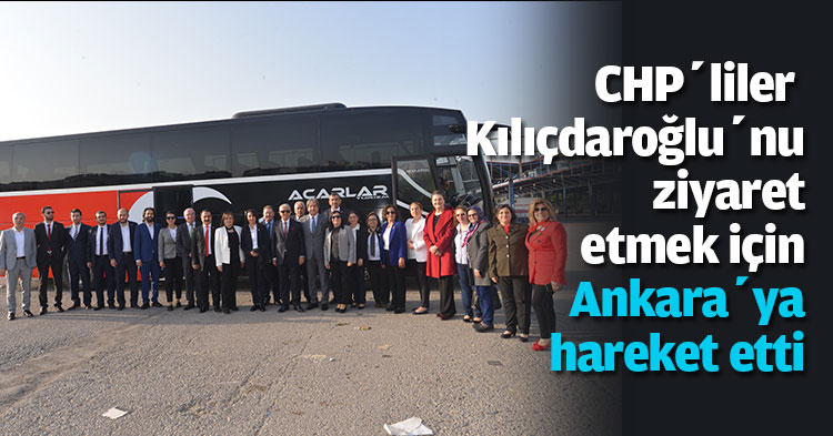CHP’liler Kılıçdaroğlu’nu ziyaret etmek için Ankara’ya hareket etti