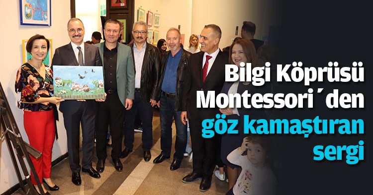 Bilgi Köprüsü Montessori’den göz kamaştıran sergi