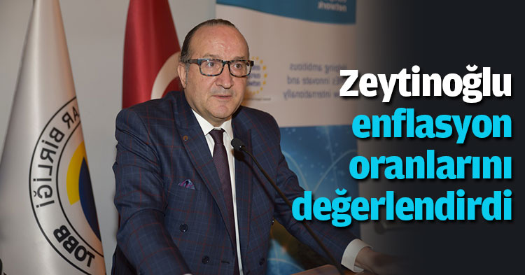 KSO Başkanı Ayhan Zeytinoğlu enflasyon oranlarını değerlendirdi