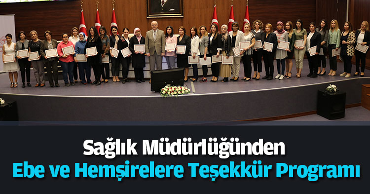 Sağlık Müdürlüğünden Ebe ve Hemşirelere Teşekkür Programı