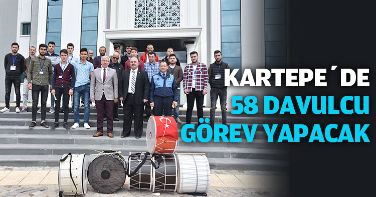 KARTEPE´DE 58 DAVULCU GÖREV YAPACAK