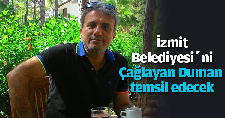 İzmit Belediyesi’ni Çağlayan Duman temsil edecek