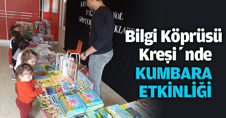 Bilgi Köprüsü Kreşi’nde KUMBARA ETKİNLİĞİ