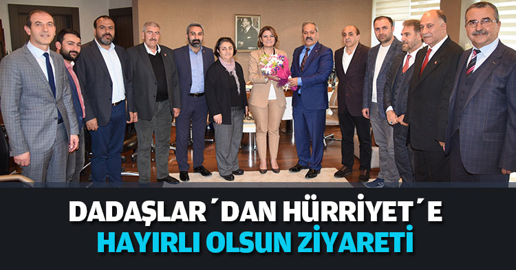 DADAŞLAR’DAN HÜRRİYET’E HAYIRLI OLSUN ZİYARETİ 