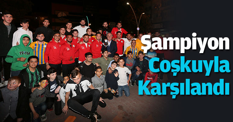 Şampiyon Coşkuyla Karşılandı