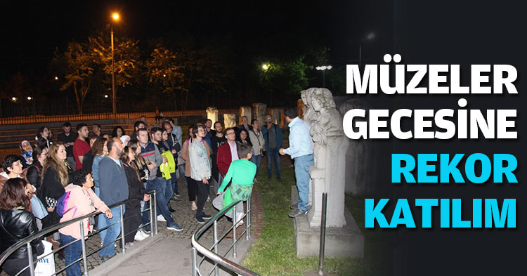 MÜZELER GECESİNE REKOR KATILIM
