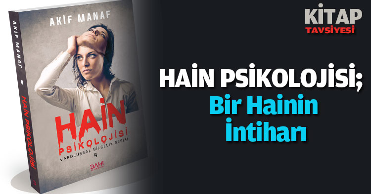  HAİN PSİKOLOJİSİ; Bir Hainin İntiharı