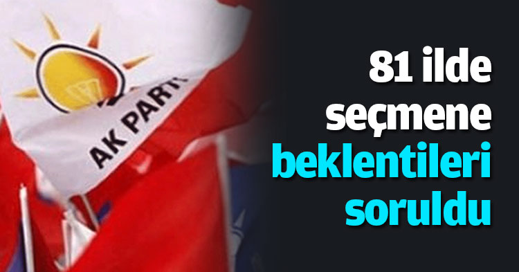 81 ilde seçmene beklentileri soruldu