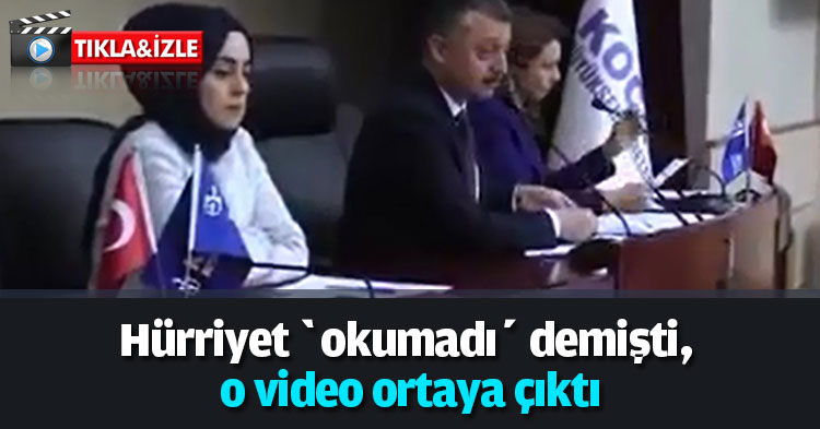 Hürriyet ‘okumadı’ demişti, o video ortaya çıktı