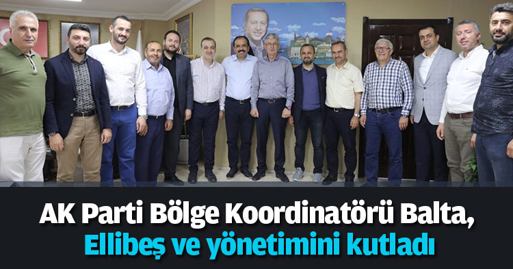 Balta, Ellibeş ve yönetimini kutladı