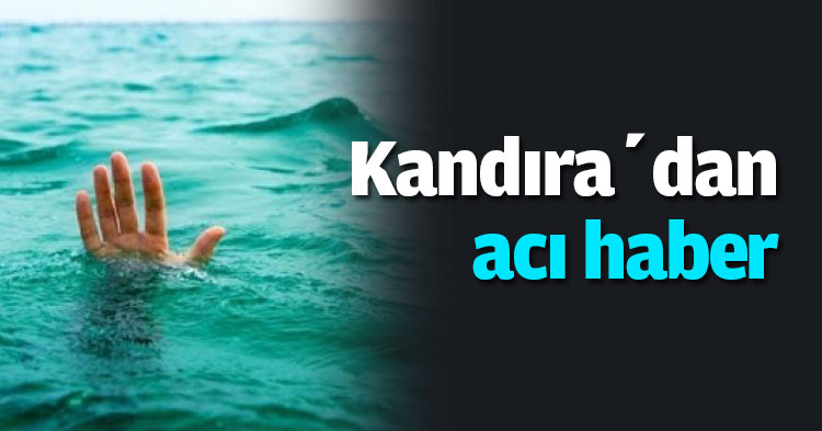 Kandıra’dan acı haber