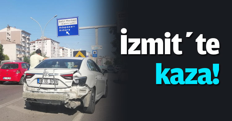 İzmit’te kaza!