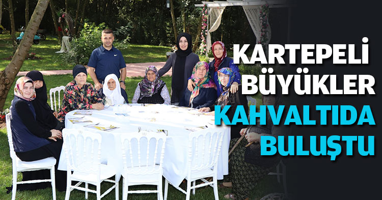 KARTEPELİ BÜYÜKLER KAHVALTIDA BULUŞTU