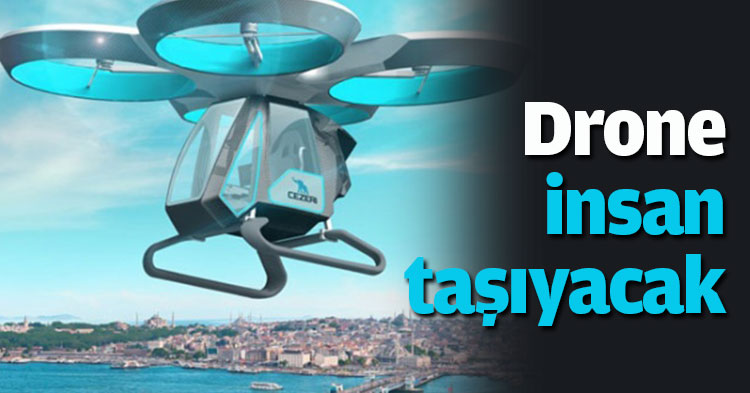 Drone insan taşıyacak