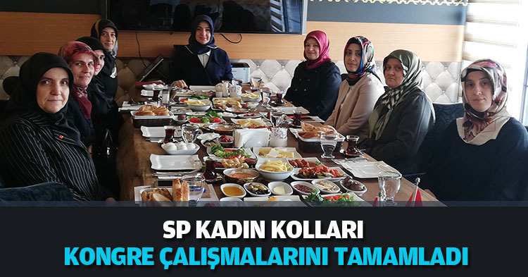 Saadet'li kadınlar kongre çalışmalarını tamamladı