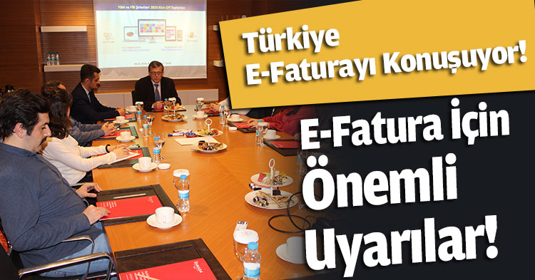 Türkiye E-Faturayı Konuşuyor! E-Fatura İçin Önemli Uyarılar!