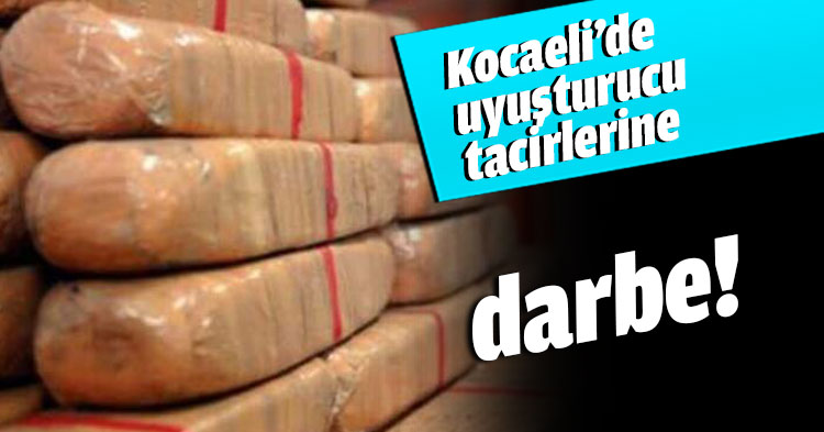 Kocaeli’de uyuşturucu tacirlerine darbe!