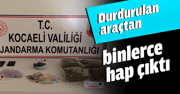Durdurulan araçtan binlerce hap çıktı