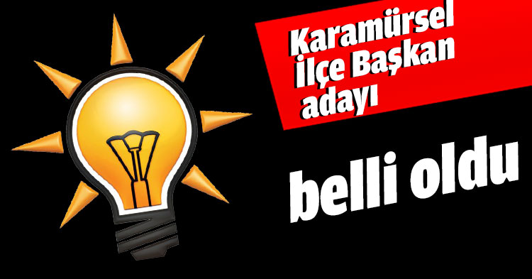 Karamürsel İlçe Başkan adayı belli oldu