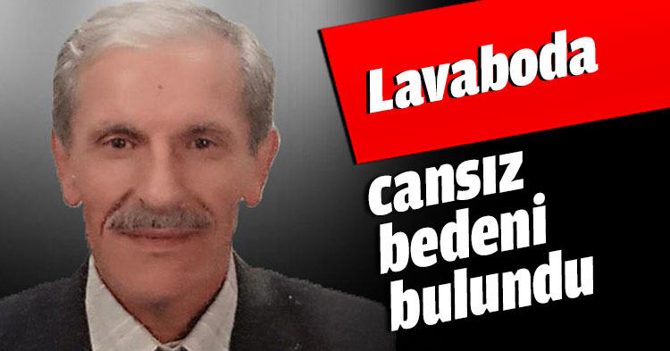 Lavaboda cansız bedeni bulundu