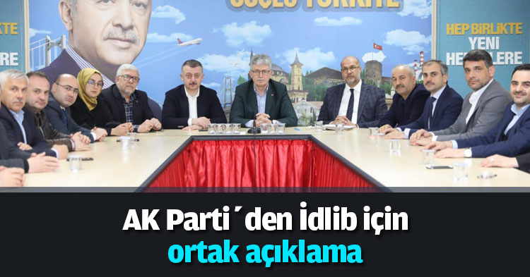 AK Parti’den İdlib için ortak açıklama