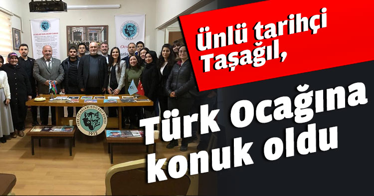 Ünlü tarihçi Taşağıl, Türk Ocağına konuk oldu.
