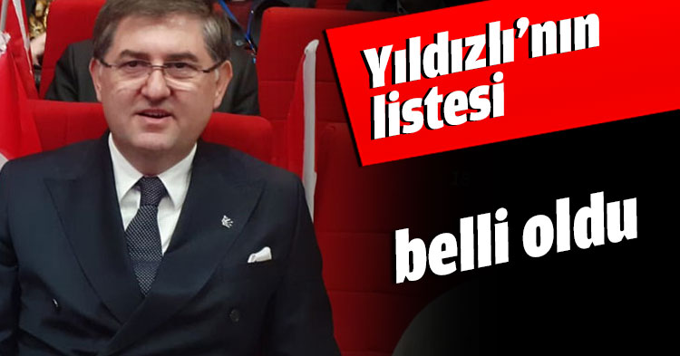 Yıldızlı’nın listesi belli oldu