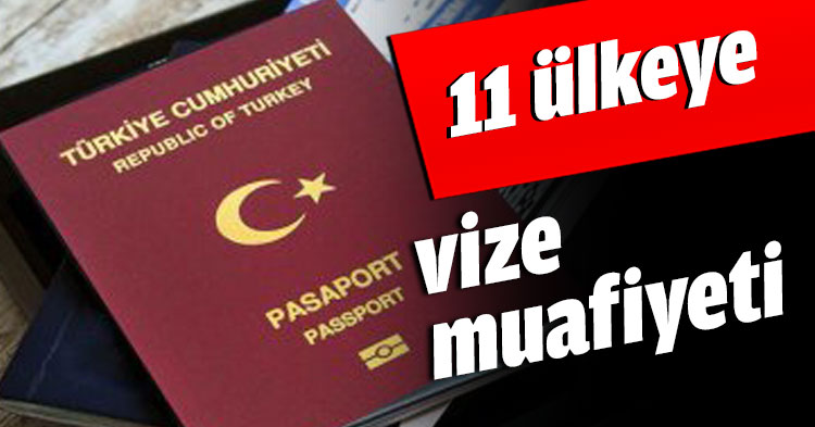 11 ülkeye vize muafiyeti