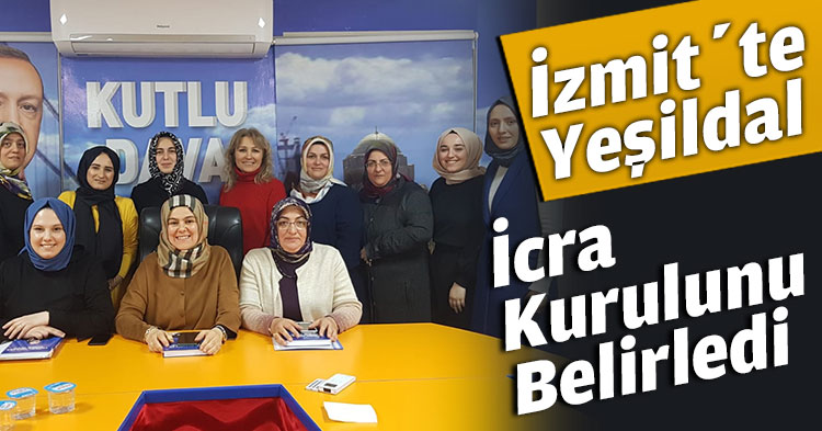İzmit'te Yeşildal İcra kurulunu belirledi