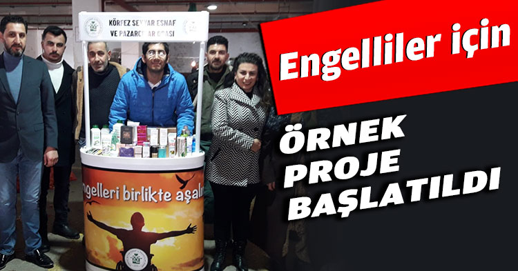 Engelliler için örnek Proje başlatıldı.