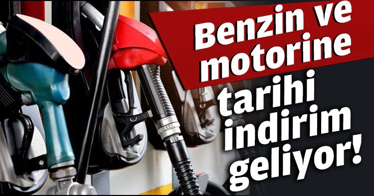 Benzin ve motorine tarihi indirim geliyor! 