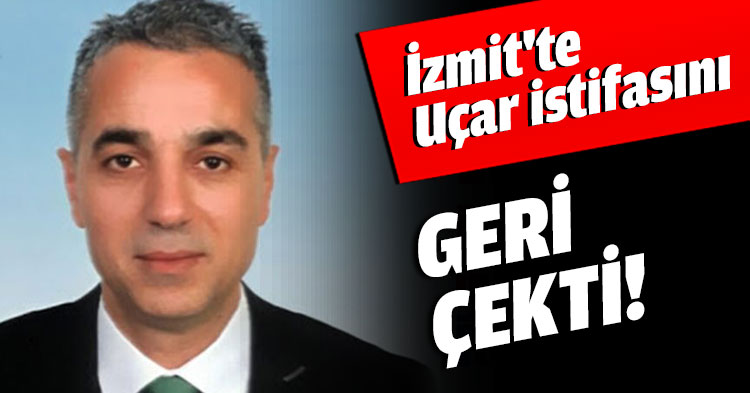 İzmit'te Uçar istifasını GERİ ÇEKTİ!