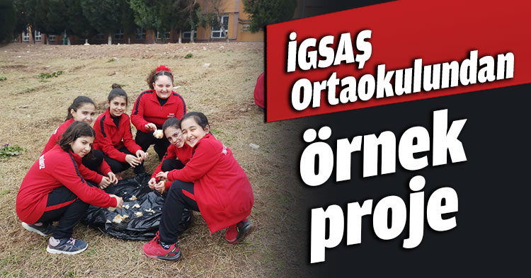 İGSAŞ Ortaokulundan örnek proje