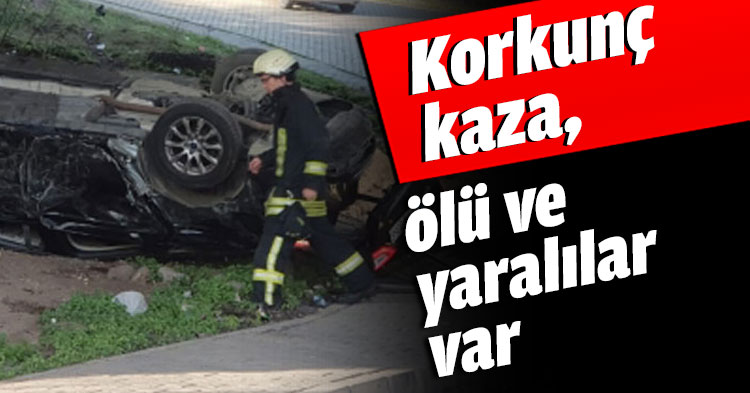 Korkunç kaza, ölü ve yaralılar var