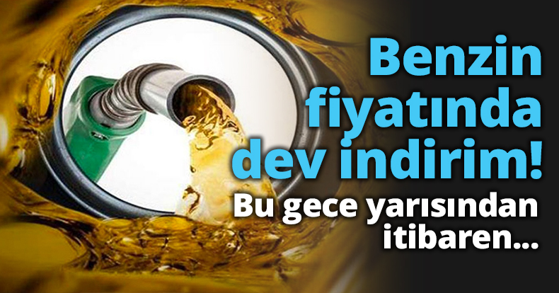 Benzin fiyatında dev indirim! Bu gece yarısından itibaren...