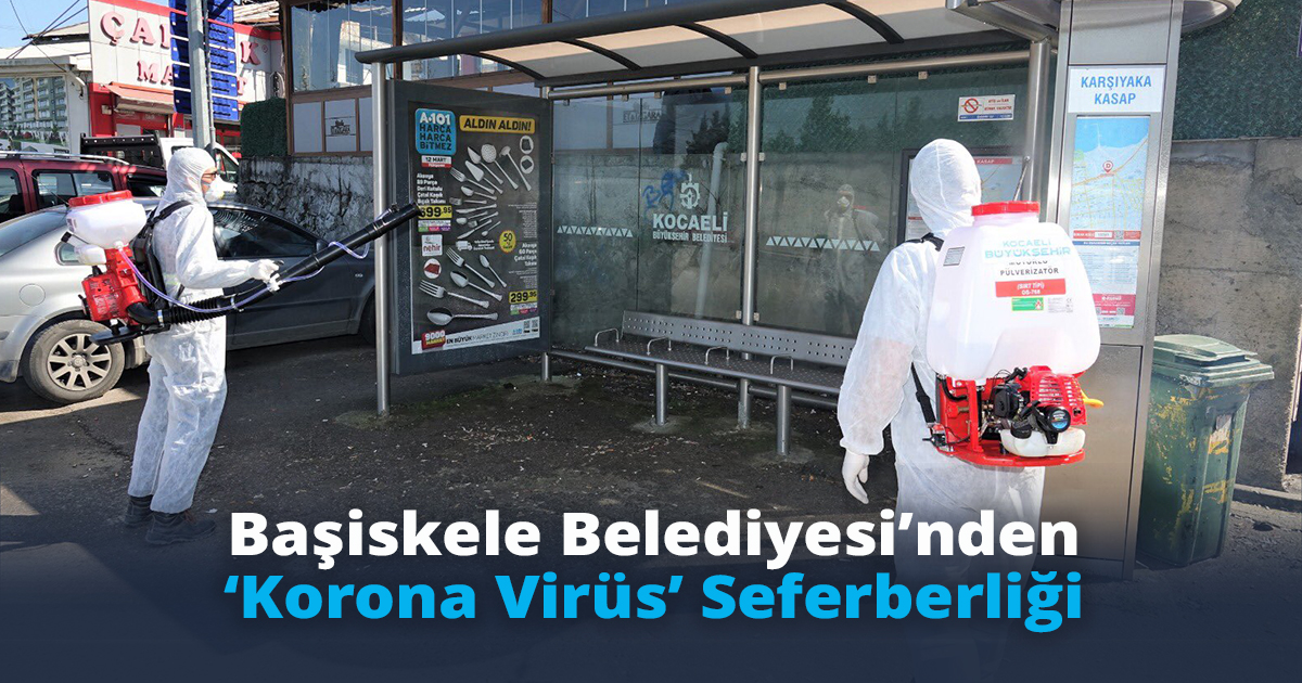 Başiskele Belediyesi’nden ‘Korona Virüs’ Seferberliği