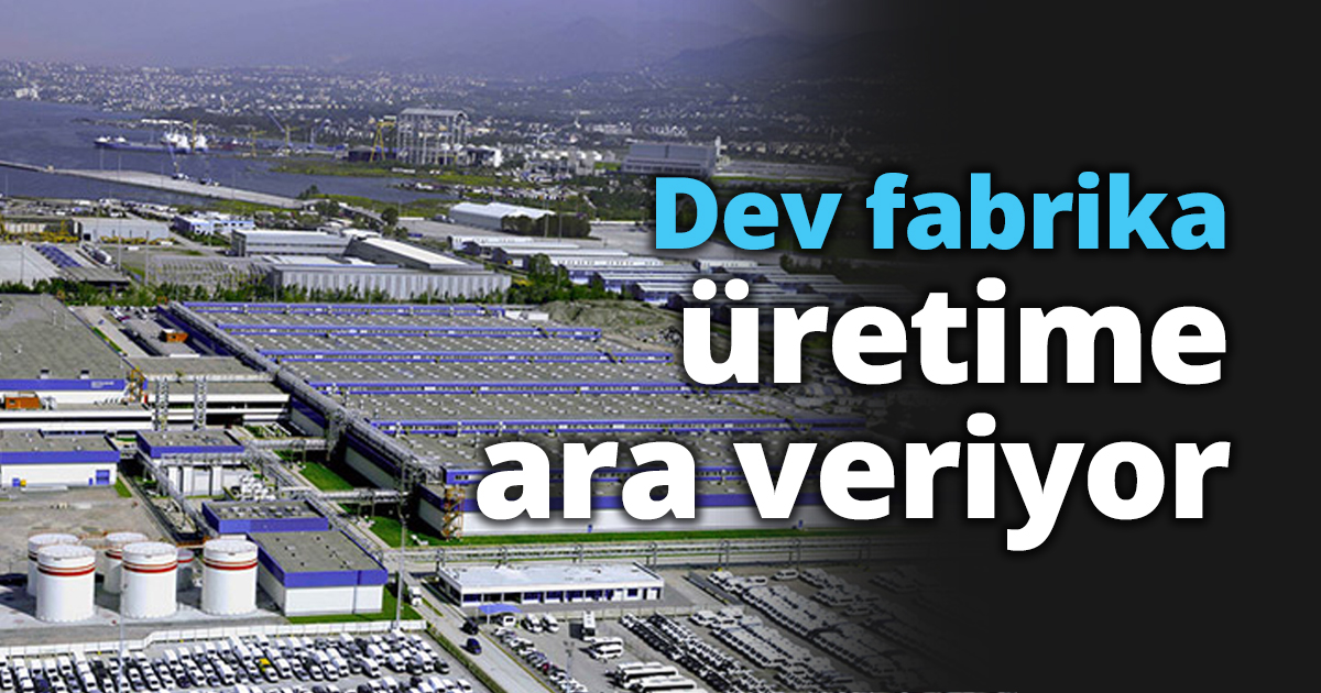 Dev fabrika üretime ara veriyor