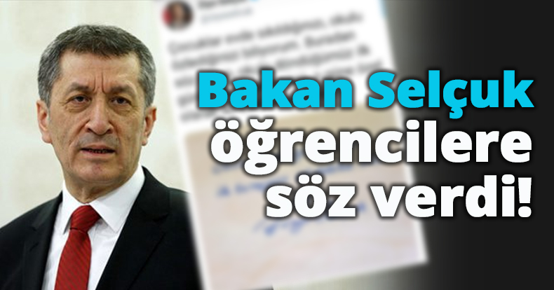 Bakan Selçuk öğrencilere söz verdi