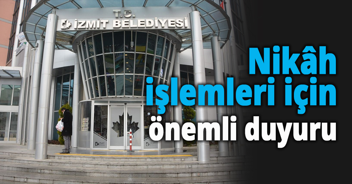İzmit Belediyesinden nikâh işlemleri için önemli duyuru