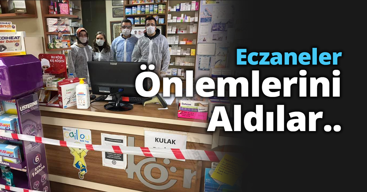 Eczaneler önlemlerini aldılar