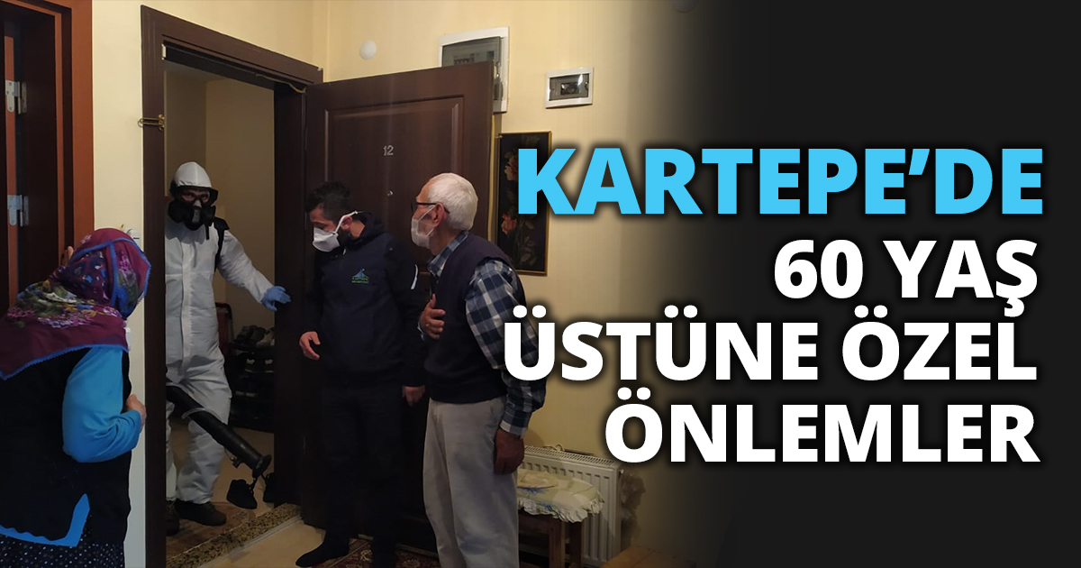 KARTEPE’DE 60 YAŞ ÜSTÜNE ÖZEL ÖNLEMLER