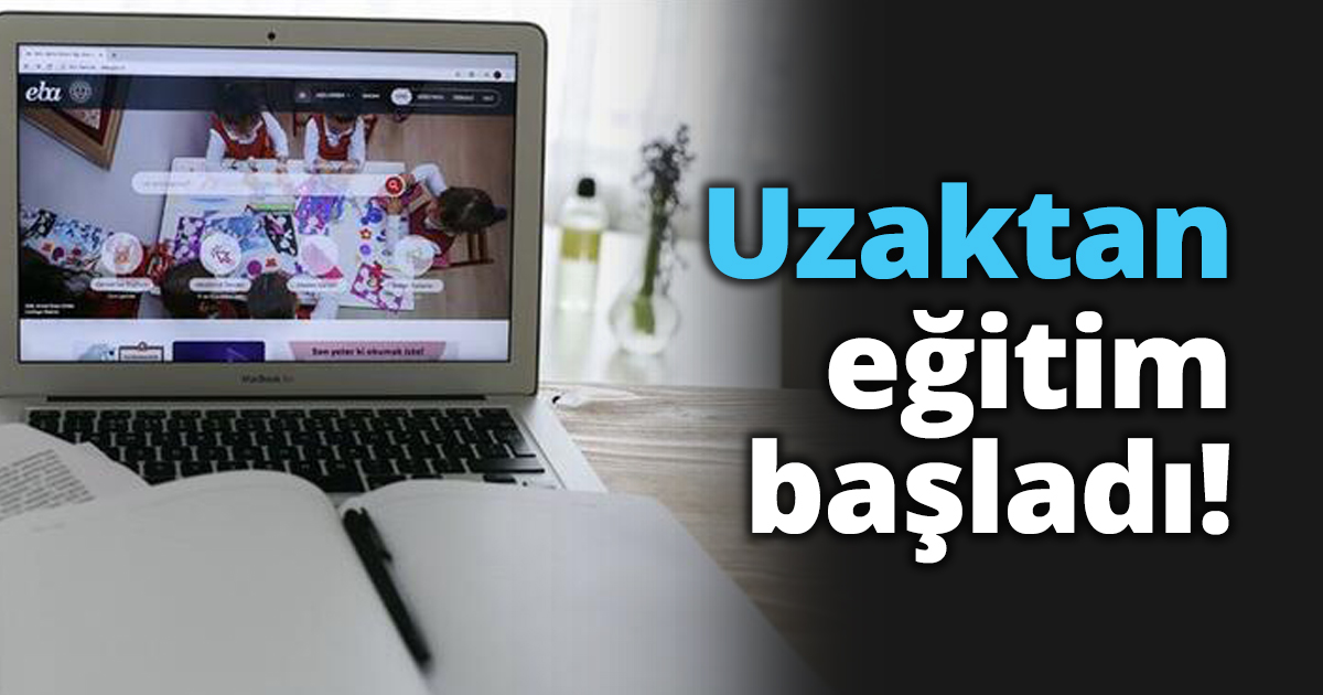 Uzaktan eğitim başladı!