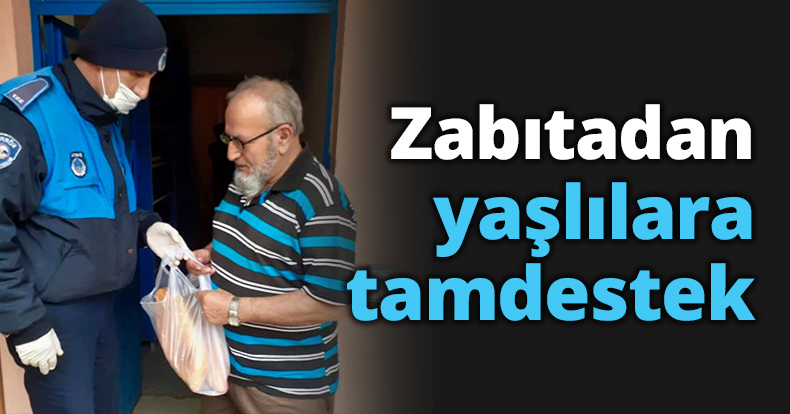Zabıtadan yaşlılara tam destek