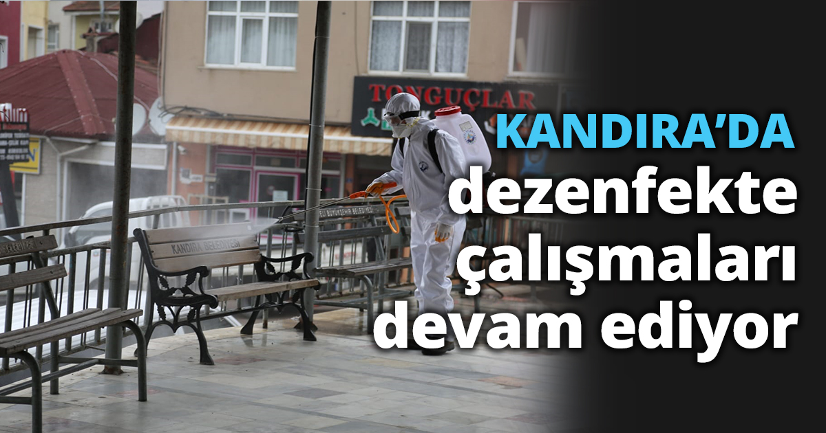 Kandıra'da  dezenfekte çalışmaları devam ediyor 