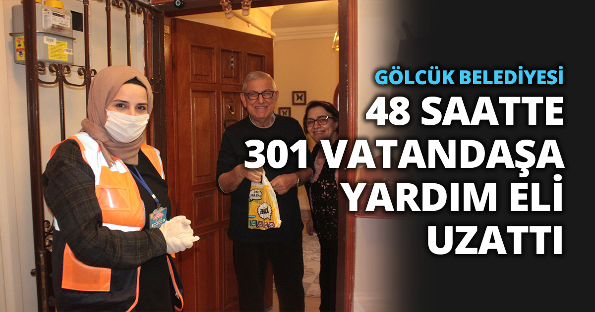 GÖLCÜK BELEDİYESİ 48 SAATTE 301 VATANDAŞA YARDIM ELİ UZATTI